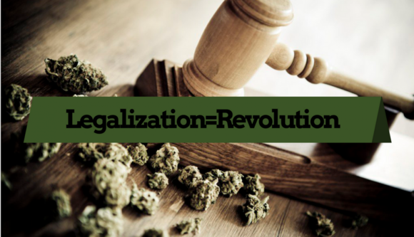 Legalization=Revolution